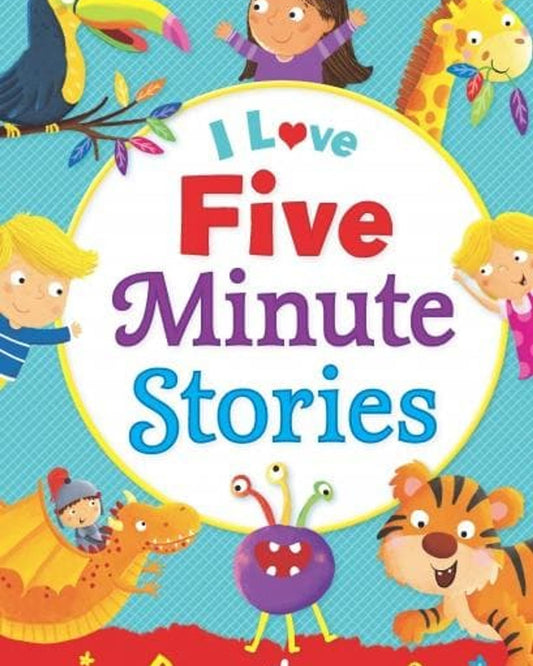 I Love Five Minute Stories