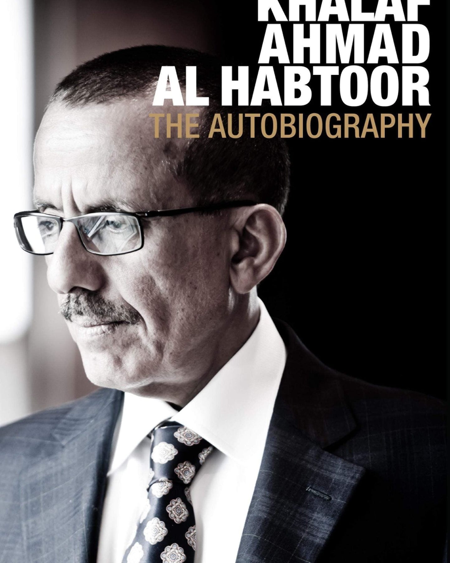 Khalaf Al Habtoor - The Autobiograhpy