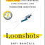 Loonshots