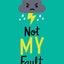 Not My Fault
