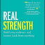 Real Strength : Build Your Resilience And Bounce Back From Anything - 857086693