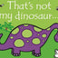 That'S Not My Dinosaur…