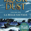 La Belle Sauvage: The Book Of Dust Volume One