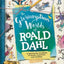 The Gloriumptious Worlds Of Roald Dahl