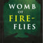 Womb of Fireflies