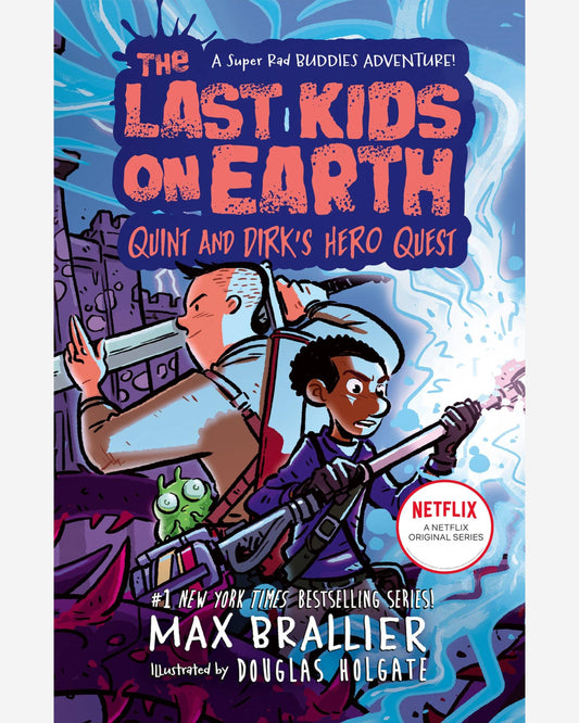 THE LAST KIDS ON EARTH: QUINT AND DIRK'S HERO QUEST