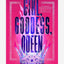 Girl, Goddess, Queen