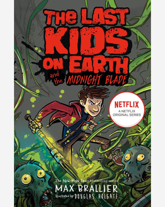 LAST KIDS ON EARTH AND THE MIDNIGHT BLADE