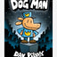 Dog Man: A Graphic Novel (Dog Man #1): From The Creator Of Captain Underpants  - Dav Pilkey