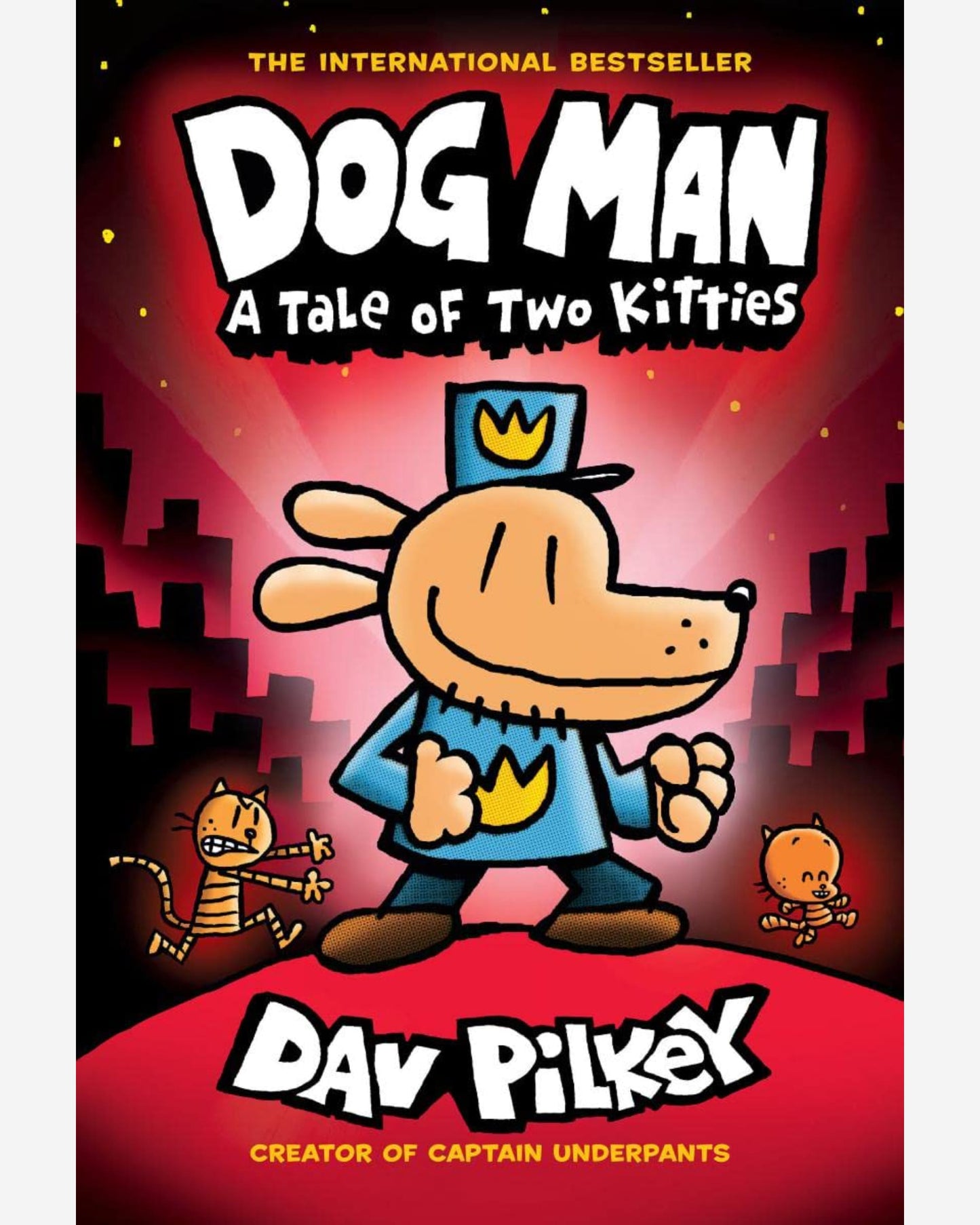 Dog Man: A Tale Of Two Kitties: A Graphic Novel (Dog Man #3): From The Creator Of Captain Underpants - Dav Pilkey