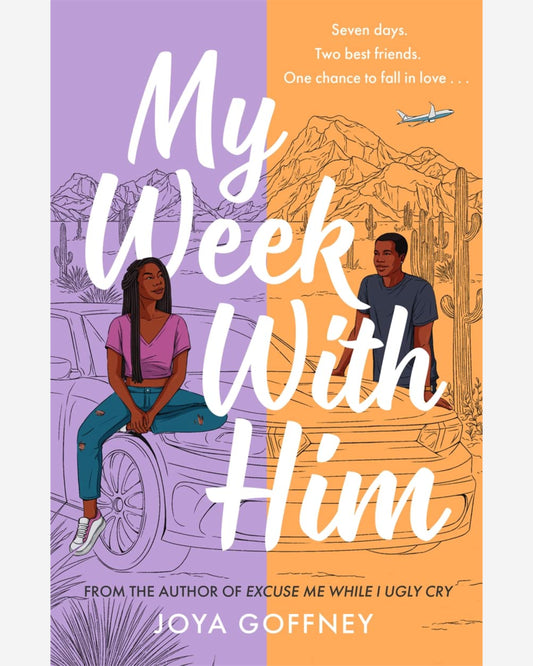 My Week With Him : Seven days. Two best friends. One chance to fall in love ...