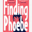 Finding Phoebe