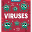 Viruses : Don'T Be Scared Be Prepared