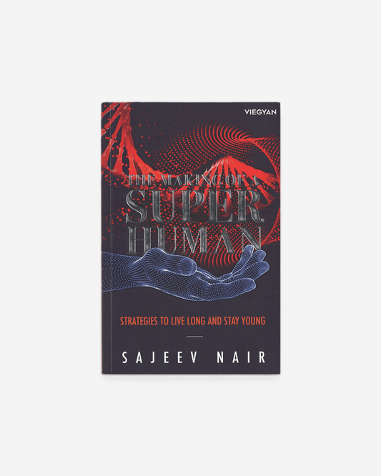 The Making of A Superhuman