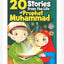 20 Stories From The Life of Prophet Muhammad