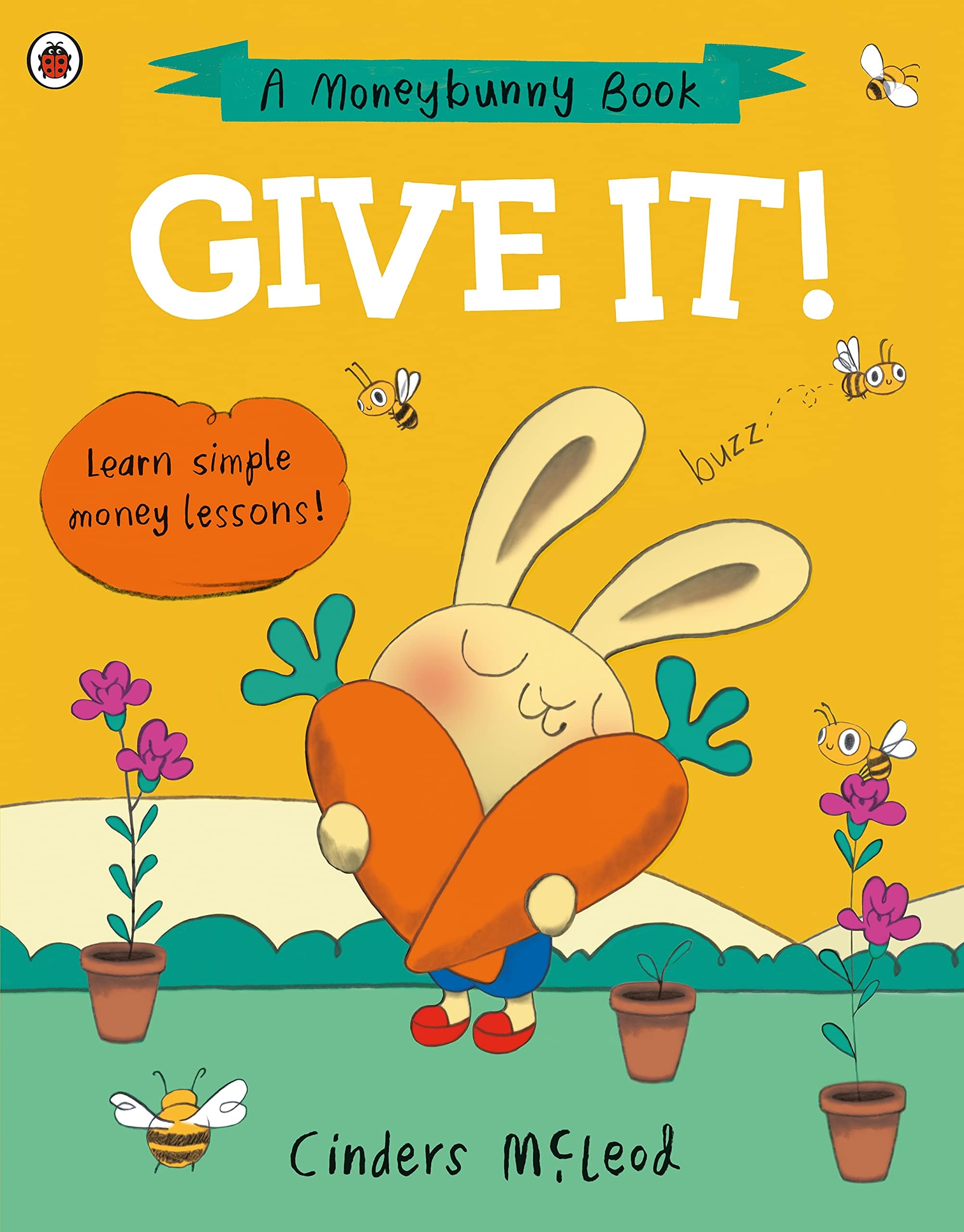 GIVE IT! : LEARN SIMPLE MONEY LESSONS
