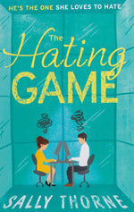 THE HATING GAME - SALLY THORNE 