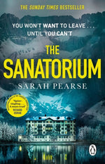 THE SANATORIUM : THE SPINE-TINGLING #1 SUNDAY TIMES BESTSELLER AND REESE WITHERSPOON BOOK CLUB PICK