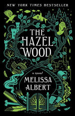THE HAZEL WOOD: A NOVEL