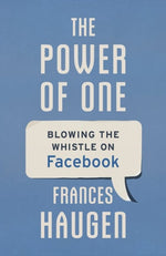 The Power of One : Blowing the Whistle on Facebook