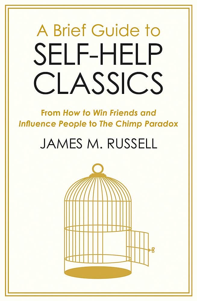 A BRIEF GUIDE TO SELF-HELP CLASSICS 