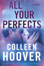 All Your Perfects : A Novel