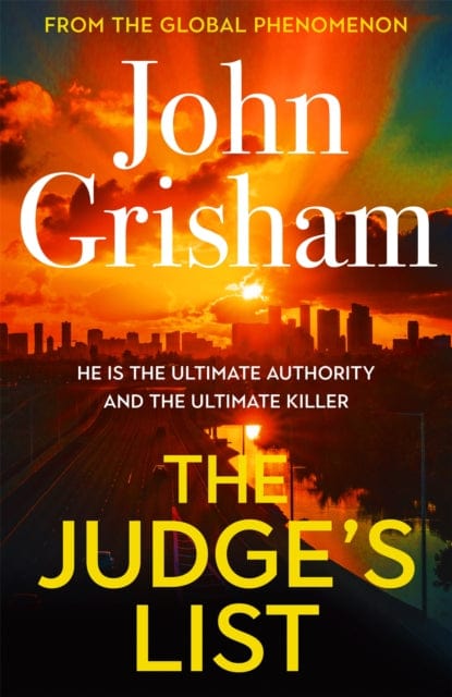 THE JUDGE'S LIST : JOHN GRISHAM'S LATEST BREATHTAKING BESTSELLER