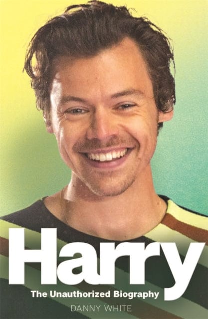 Harry : The Unauthorized Biography