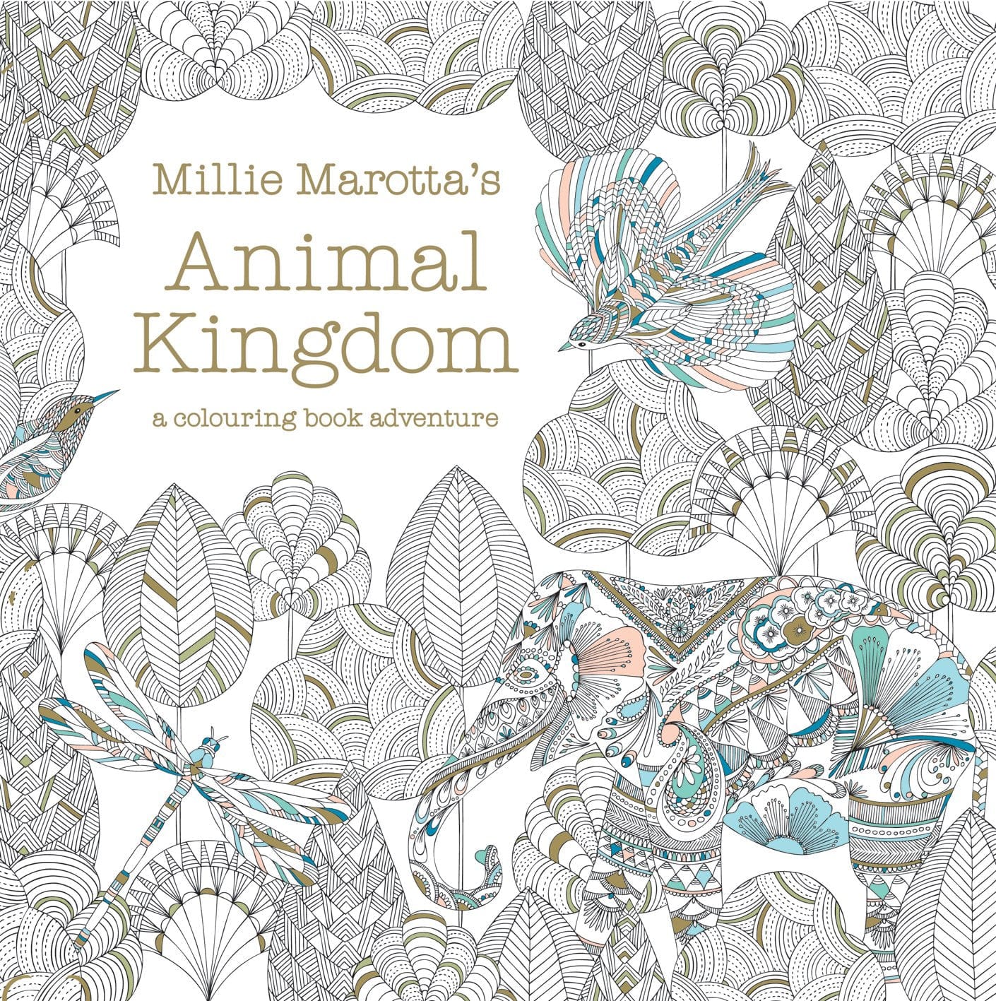 MILLIE MAROTTA'S ANIMAL KINGDOM : A COLOURING BOOK ADVENTURE : 1