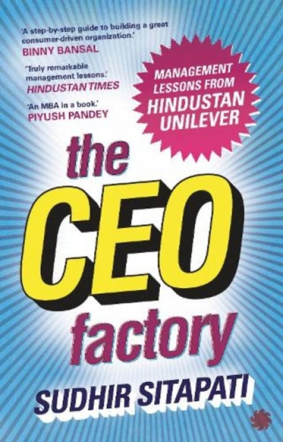 The CEO Factory : Management Lessons from Hindustan Unilever