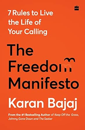 The Freedom Manifesto : 7 Rules to Live a Life of Your Calling