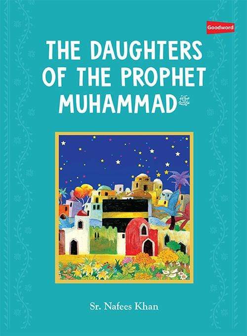BOOKS THE DAUGHTERS OF THE PROPHET MUHAMMAD -ISLAMIC BOOKS - Jashanmal Home