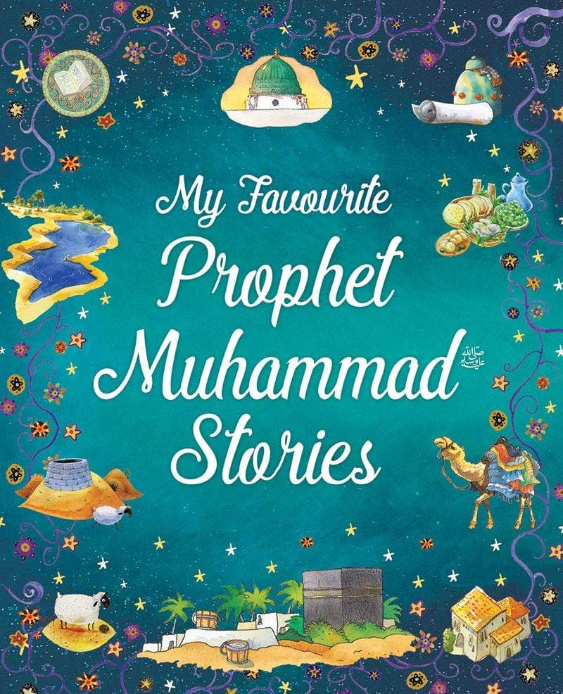 BOOKS MY FAVOURITE PROPHET MUHAMMAD STORIES-ISLAMIC BOOKS - Jashanmal Home